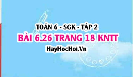 Bài 6.26 trang 18 Toán 6 Tập 2 Kết nối tri thức: Giải bài toán thực tế